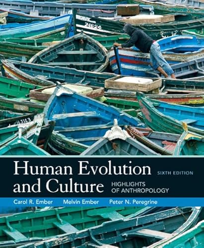 Human Evolution and Culture: Highlights of Anthropology - Peregrine, Peter N.,Ember, Melvin,Ember, Carol R.