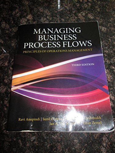 Managing Business Process Flows - Anupindi, Ravi; Chopra, Sunil; Deshmukh, Sudhakar; Van Mieghem, Jan; Zemel, Eitan