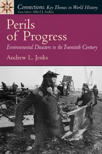 9780136038023: Perils of Progress: Environmental Disasters in the 20th Century (Connections: Key Themes in World History)