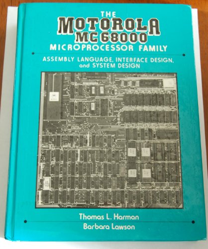 9780136039600: The Motorola MC68000 Microprocessor Family: Assembly Language, Interface Design and System Design