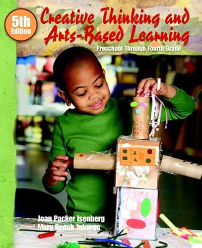 Stock image for Creative Thinking and Arts-Based Learning : Preschool Through Fourth Grade for sale by Better World Books