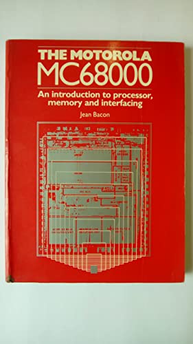 9780136041092: The Motorola Mc68000: An Introduction to Processor, Memory, and Interfacing