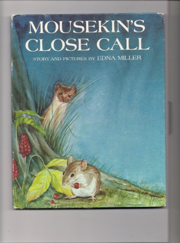 Beispielbild fr Mousekin's Close Call zum Verkauf von Jenson Books Inc