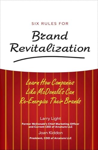 Immagine dell'editore per Six Rules for Brand Revitalization : Learn How Companies Like Mcdonald's Can Re-Energize Their Brands venduto da Better World Books Ltd