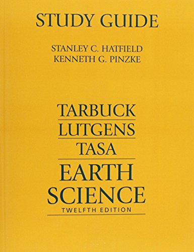 Study Guide - Pinzke, Kenneth; Tarbuck, Edward; Lutgens, Frederick; Hatfield, Stanley