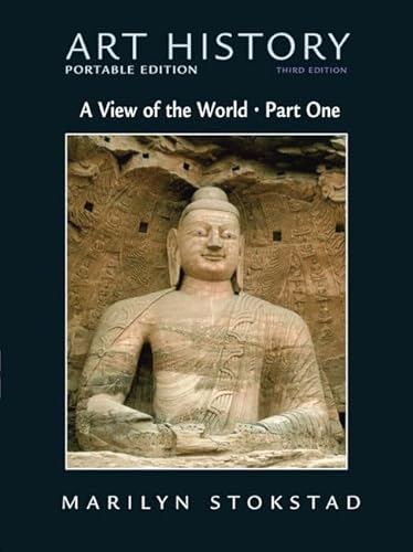 Art History: Portable Edition, Book 3: a View of the World (9780136054061) by Stokstad, Marilyn