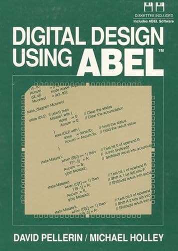 Digital Design Using Abel (9780136058748) by Pellerin, David; Holley, Michael