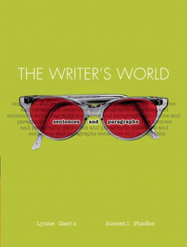 Writer's World: Sentences and Paragraphs Value Pack (includes Writer's World: Paragraph Patterns and the Essay & MyWritingLab Student Access ) (9780136060437) by Gaetz, Lynne; Phadke, Suneeti