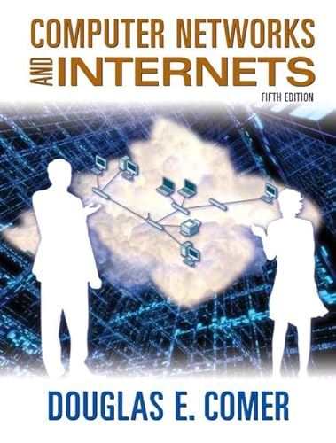 Stock image for Computer Networks and Internets for sale by Better World Books