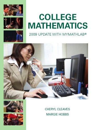 College Mathematics: 2009 Update With Mymathlab (9780136065418) by Cleaves, Cherly; Hobbs, Margie