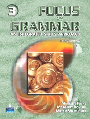 Focus on Grammar 3 Student Book with Audio CD and Online Workbook (9780136066385) by Fuchs, Marjorie