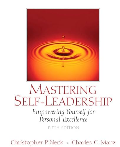 Stock image for Mastering Self-Leadership: Empowering Ourself for Personal Excellence for sale by ThriftBooks-Phoenix