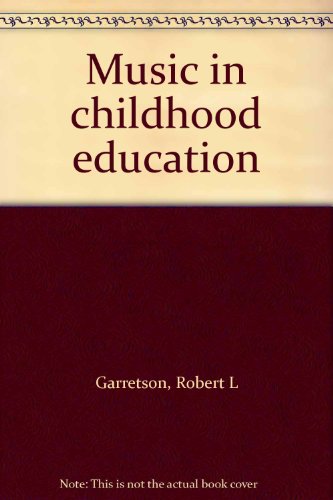 Stock image for MUSIC IN CHILDHOOD EDUCATION for sale by Neil Shillington: Bookdealer/Booksearch