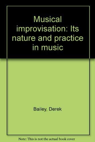 Stock image for Musical improvisation: Its nature and practice in music for sale by Friends of  Pima County Public Library