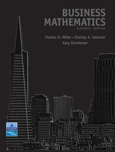 Business Mathematics Value Package (includes MyMathLab/MyStatLab Student Access ) (11th Edition) (9780136073055) by Miller, Charles D.; Salzman, Stanley A.; Clendenen, Gary