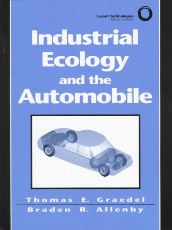 Stock image for Industrial Ecology and the Automobile for sale by Phatpocket Limited