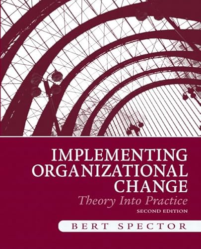 9780136074281: Implementing Organizational Change: Theory and Practice: Theory Into Practice: United States Edition