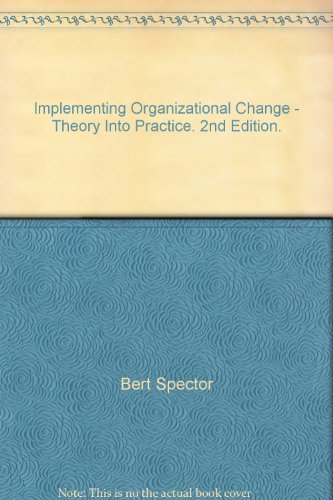 Stock image for Implementing Organizational Change - Theory Into Practice. 2nd Edition. for sale by ThriftBooks-Atlanta