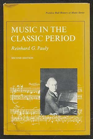 Beispielbild fr Music in the Classic Period (Prentice-Hall History of Music Series) zum Verkauf von Wonder Book