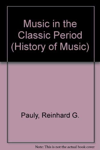 Stock image for Music in the classic period (Prentice-Hall history of music series) for sale by Green Street Books