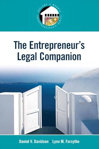The Entrepreneur's Legal Companion (Prentice Hall Entrepreneurship Series) (9780136077237) by Davidson, Daniel V.; Forsythe, Lynn M.