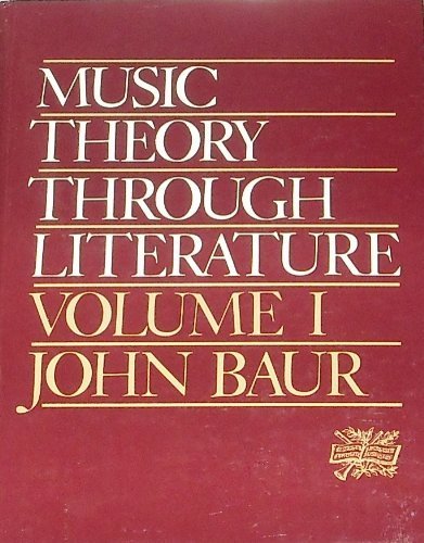 Music Theory Through Literature Volume I (9780136078210) by Baur, John