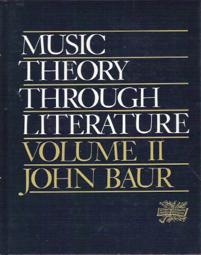 Music Theory Through Literature Volume II (9780136078470) by Baur, John