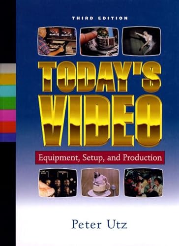 Stock image for Today's Video : Equipment, Setup and Production for sale by Better World Books