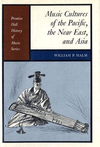 Beispielbild fr Music Cultures of the Pacific, the Near East ans Asia zum Verkauf von Better World Books