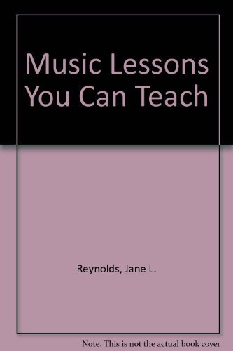 Beispielbild fr Music Lessons You Can Teach zum Verkauf von Better World Books