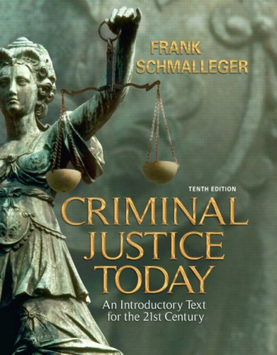 Criminal Justice Today Value Pack (includes Criminal Justice in New York & Student Study Guide for Criminal Justice Today) (9780136079880) by Schmalleger, Frank J.