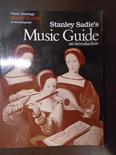 Vance Jennings Study Guide to Accompany Stanley Sadie's Music Guide: An Introduction
