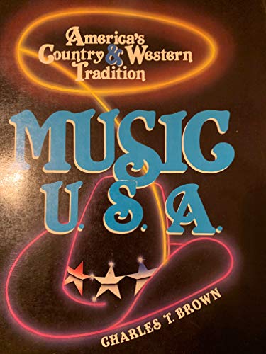 Imagen de archivo de Music U. S. A. : America's Country & Western Tradition a la venta por Beverly Loveless