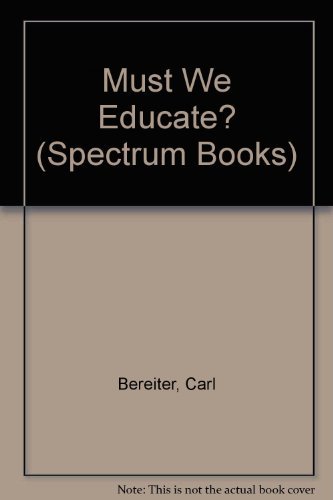 9780136083641: Must We Educate? (Spectrum Books)