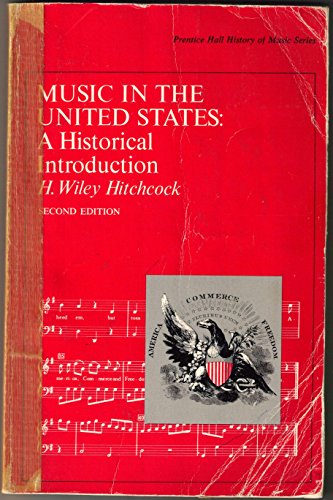 Stock image for Music in the United States: A Historical Introduction (Prentice-Hall History of Music Series) for sale by Wonder Book