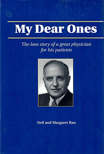 Stock image for My Dear Ones": The Love Story of a Great Physician for His Patients for sale by Ergodebooks