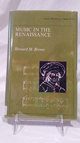 9780136085058: Music in the Renaissance (Prentice-Hall history of music series)