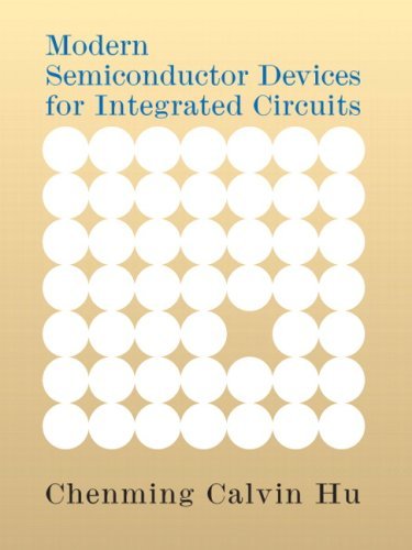 9780136085270: [Modern Semiconductor Devices for Integrated Circuits] [Hu, Chenming C.] [March, 2009]
