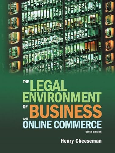Stock image for The Legal Environment of Business and Online Commerce: Business, Ethics, E-Commerce, Regulatory, and International Issues for sale by ThriftBooks-Reno