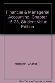 Beispielbild fr Financial & Managerial Accounting, Chapter 15-23, Student Value Edition zum Verkauf von ThriftBooks-Atlanta