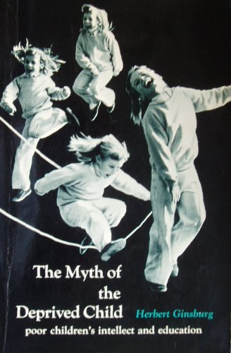9780136091493: The Myth of the Deprived Child: Poor Children's Intellect and Education