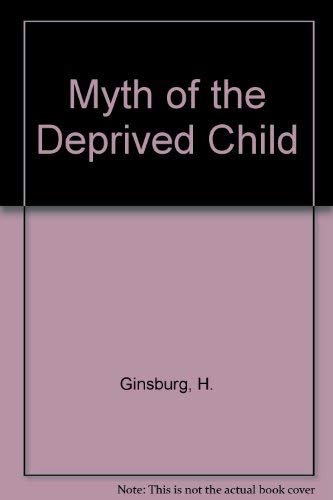 9780136091561: Myth of the Deprived Child