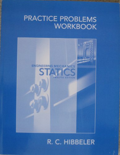 Stock image for Practice Problems Workbook for Engineering Mechanics : Statics, Hibbeler for sale by Better World Books