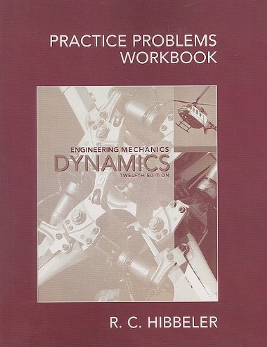 Beispielbild fr Practice Problems Workbook for Engineering Mechanics : Dynamics zum Verkauf von Better World Books