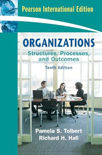 9780136092254: Organizations. Structures, Processes And Outcomes: Structures, Processes and Outcomes: International Edition