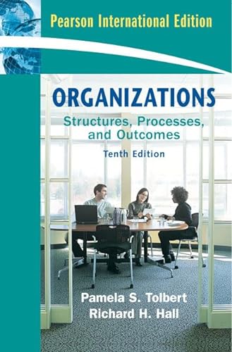 9780136092254: Organizations: Structures, Processes and Outcomes: International Edition