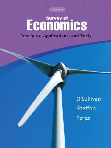 Survey of Economics: Principles, Applications, and Tools (9780136093800) by O'Sullivan, Arthur; Sheffrin, Steven M.; Perez, Stephen J.