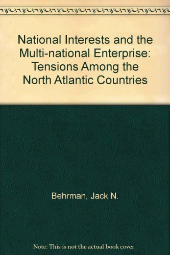 9780136097013: National Interests and the Multi-national Enterprise: Tensions Among the North Atlantic Countries