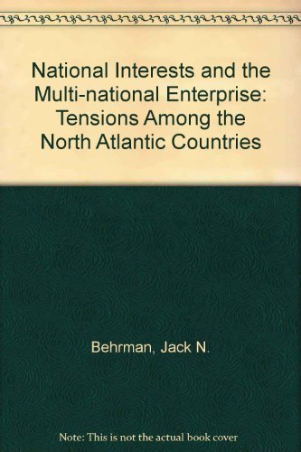 Stock image for National interests and the multinational enterprise : tensions among the North Atlantic countries. Ex-Library. for sale by Yushodo Co., Ltd.