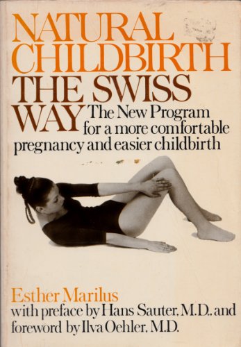 Stock image for Natural Childbirth the Swiss Way for sale by ThriftBooks-Atlanta